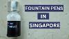Fountain Pens In Singapore